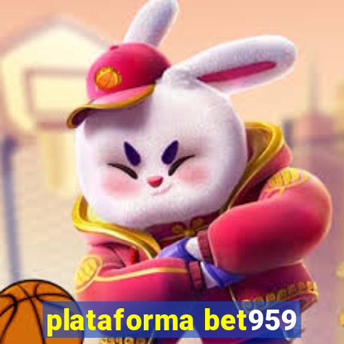 plataforma bet959